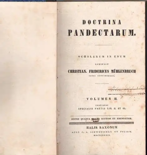 Mühlenbruch, Christian Friedrich: Doctrina pandectarum, vol. 2: specialis partis lib. II. et III. Editio 4. 