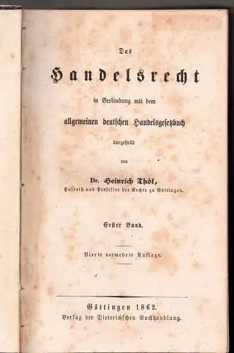 Thöl, Heinrich: Das Handelsrecht : in Verbindung mit dem allgemeinen deutschen Handelsgesetzbuch, Bd. 1. 4., verm. Aufl. 