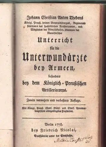 Theden, Johann Christian Anton: Neue Bemerkungen und Erfahrungen zur Bereicherung der Wundarzneykunst und Arzneygelahrtheit Theil 1 + 2 in 1. Neue und verb. Aufl. +.. 