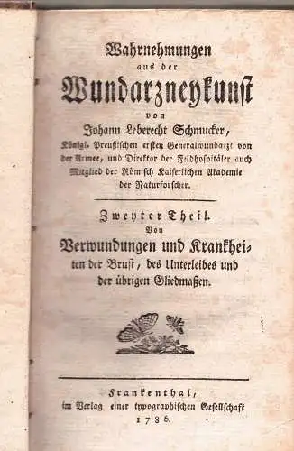 Schmucker, Johann Leberecht: Wahrnehmungen aus der Wundarzneykunst, Teil 1 + 2. 