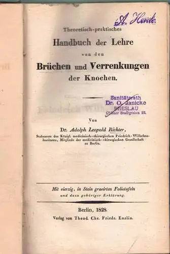 Richter, Adolph Leopold: Theoretisch-praktisches Handbuch der Lehre von den Brüchen und Verrenkungen der Knochen, Hauptband + Atlas (2 Bände). 