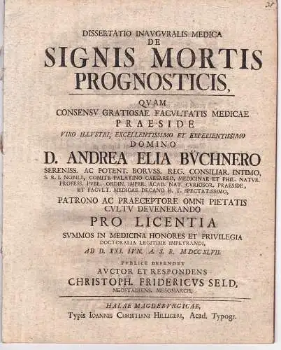 Seld, Christoph Friedrich: aus Neustadt/Mittelmark: Medizinische Inaugural-Dissertation. De signis mortis prognosticis (Über die Anzeichen des Todes). 