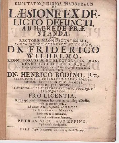 Epping, Peter Nicolaus: aus Lippstadt: Juristische Inaugural-Disputation.  De laesione ex delicto defuncti, ab haerede praestanda. 