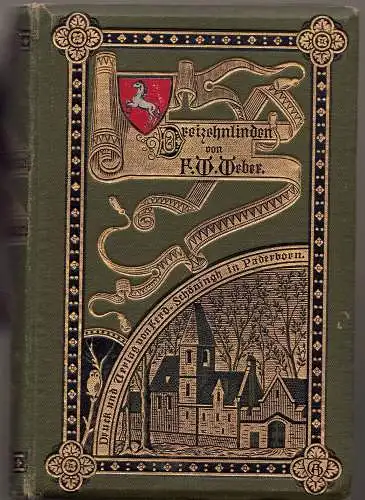 Weber, Friedrich Wilhelm: Dreizehnlinden. 132. Aufl. 