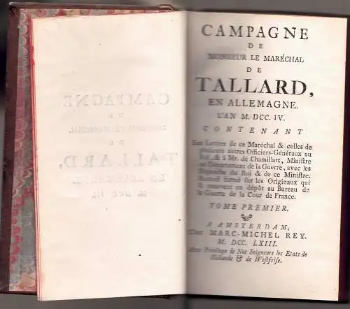 Tallard, Camille de: Campagne de Mr. le maréchal de Tallard, en Allemagne l'an 1704, contenant les lettres de ce maréchal & celles de plusieurs autres.. 