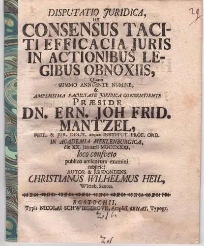 Heil, Christian Wilhelm: aus Wittenberg: Juristische Disputation. De Consensus Taciti Efficacia Juris In Actionibus Legibus Obnoxiis. 