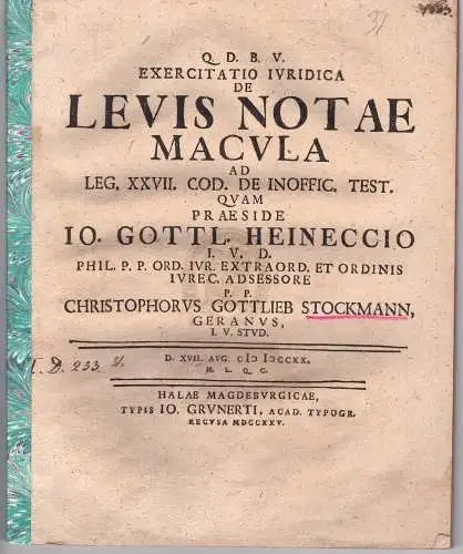 Stockmann, Christoph Gottlieb: aus Gera: Exercitatio iuridica de levis notae macula ad leg. XXVII. cod. de inoffic. test. 