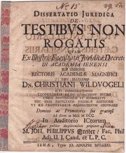Treiber, Johann Philipp: Juristische Dissertation. De testibus non rogatis. 