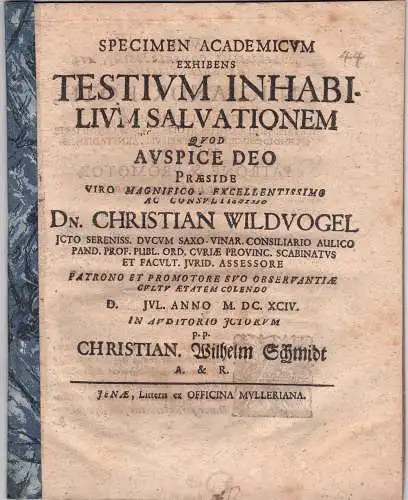 Schmidt, Christian Wilhelm: Juristische Dissertation. Testium inhabilium salvationem. 