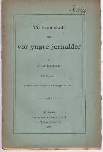 Undset, Ingvald: Til kundskab om vor yngre jernalder. Christiana Videnskaps-Selskapet 3. 