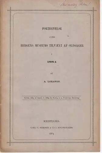 Lorange, A: Fortegnelse over Bergens museums tilvaekset af oldsager i 1884. 