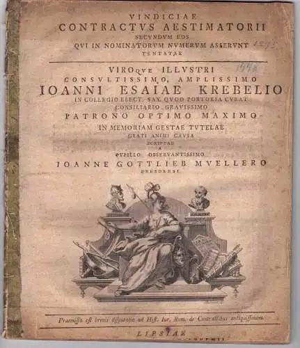 Müller, Johannes Theophilus: aus Dresden: Vindiciae contractus aestimatorii secundum eos qui in nominatorum numerum asserunt tentatae. 