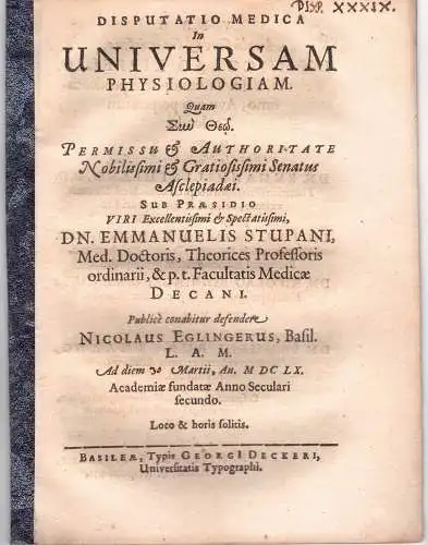 Eglinger, Nicolaus: aus Basel: Medizinische Disputation. Universam physiologiam. 