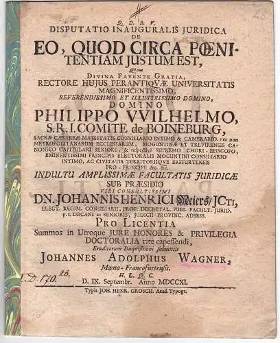 Wagner, Johann Adolph, aus Frankfurt/Main: Juristische Inaugural-Disputation. De Eo, Quod Circa Poenitentiam Justum Est. 