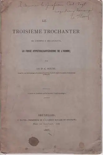 Houzé, Emile: Le troisième trochanter de l 'homme & des animaux; la fosse hypotrochantérienne de l 'homme. Sonderdruck aus: bulletin de la Société d'Anthropologie. 