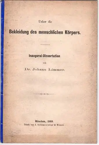 Limmer, Johann: Ueber die Bekleidung des menschlichen Körpers. Dissertation. 