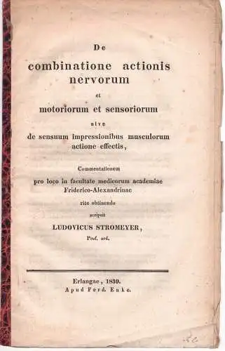 Stromeyer, Georg Friedrich Louis: De combinatione actionis nervorum et motoriorum et sensoriorum sive de sensuum impressionibus musculorum actione effectis : Commentatio pro loco (Habilitationsschrift). 