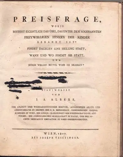 Albers, Johann Abraham: Abhandlung über die Caoxalgie oder das sogenannte freywillige Hinken der Kinder, als Beantwortung einer von der K. K. Josephinischen Medicinisch chirurgischen Academie zu Wien in den Jahren 1802 und 1804 aufgestellten Preisfrage. 