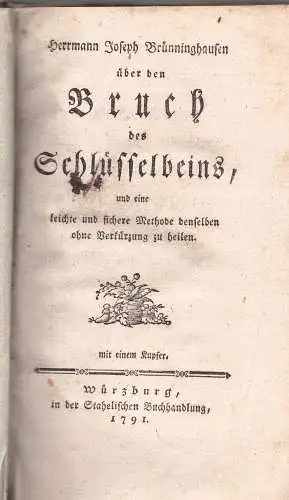 Brünninghausen, Hermann Josef: Über den Bruch des Schlüsselbeins und eine leichte und sichere Methode denselben ohne Verkürzung zu heilen. + Über den Bruch des Schenkelbeinhalses.. 