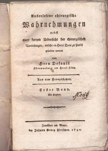 Desault, Pierre-Joseph: Auserlesene chirurgische Wahrnehmungen : nebst einer kurzen Übersicht der chirurgischen Vorlesungen, welche im Hotel Dieu zu Paris gehalten werden,  1-12 in 4 (komplett). 