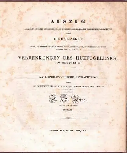 Heine, Johann Georg: Auszug aus der im Anfang des Jahres 1834 in Holländischer Sprache erschienenen Abhandlung über die Heilbarkeit alter, von inneren Ursachen, als sogenannten.. 