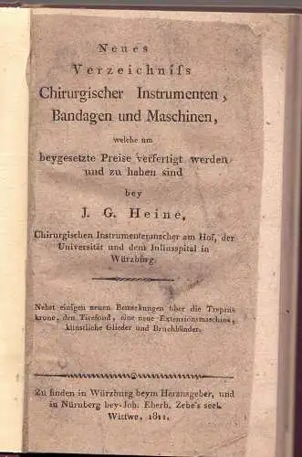 Heine, Johann Georg: Neues Verzeichniß chirurgischer Instrumenten, Bandagen und Maschinen, welche um beygesetzte Preise verfertigt werden und zu haben sind bey J. G. Heine. 