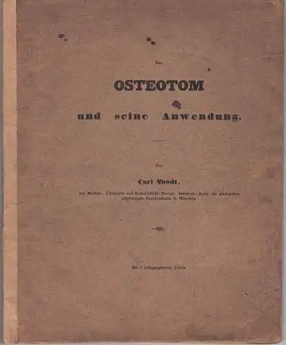 Noodt, Carl: Das Osteotom und seine Anwendung. 2. verm. Aufl. 