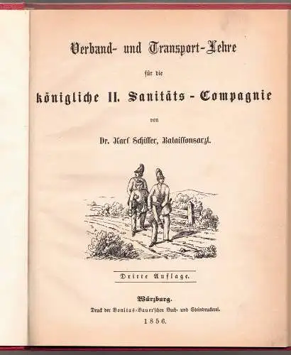 Schiller, Karl: Verband- und Transport-Lehre [Transportlehre] für die königliche II. Sanitäts-Compagnie. 3. Aufl. 