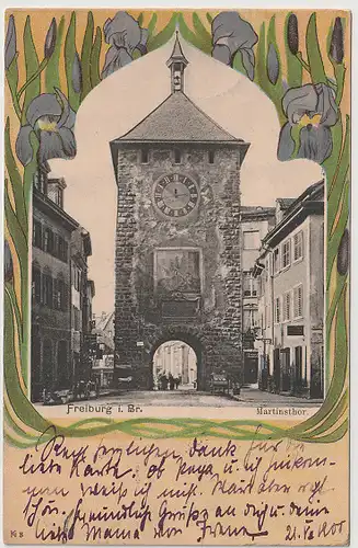 Alte Postkarte  "Freiburg i. Br. Martinsthor"  gelaufen 23.7. 1900.