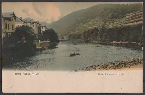 Bad Kreuznach,Nahe, Kaiserau u. Haardt, eine gut erhaltene Postkarte.