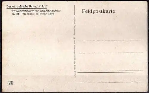 Deutsches Reich, Der europäische Krieg 1914/16, Straßenbau in Feindesland.