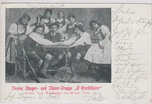 [Echtfotokarte schwarz/weiß] Tiroler Sänger- und Tänzer-Truppe " D`Etschthaler " Direkt. Toni Windegger aus Meran,Tirol. 