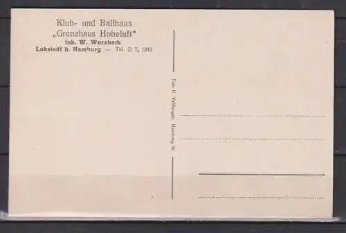 [Echtfotokarte schwarz/weiß] Klub- und Ballhaus " Grenzhaus Hoheluft" Inh.W.Wurzbach Lokstedt b. Hamburg - Tel. D 7, 1910. 