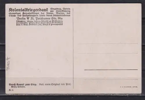 [Künstlerpostkarte reproduziert] Durch Kampf zum Sieg  , Kolonialkriegerdank ... Nach einem Original von Prof. Willy Stöwer. 
