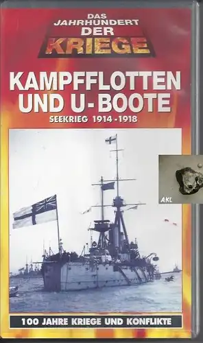 Kampfflotten und U-Boote, Seekrieg 1914-1918, Dokumentationsfilm, VHS