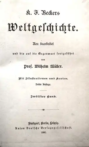 Müller, Wilhelm: K.F. Beckers Weltgeschichte 1891 in 12 Bänden. 