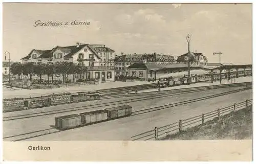 [Ansichtskarte] Ansichtskarte Oerlikon Zürich um ca. 1905 mit Gasthaus zur Sonne und Bahnhof. 