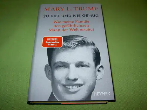 Trump, Mary L: Zu viel und nie genug - Wie meine Familie den gefährlichsten Mann der Welt erschuf. 