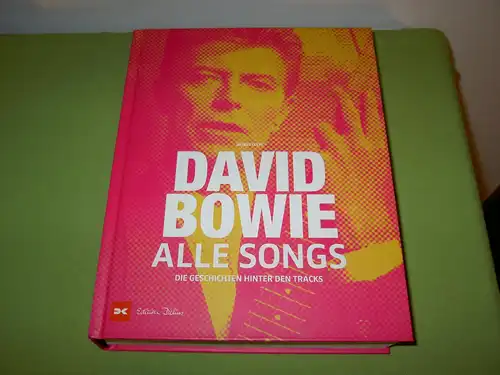 Clerc, Benoit: David Bowie - Alle Songs - Die Geschichten hinter den Tracks. 