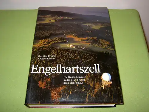 Kristöfl, Siegfried; Wiesner, Eduard: Engelhartszell Band II - Die Donau hinunter, in den Markt hinein, nach Stadl hinauf. 