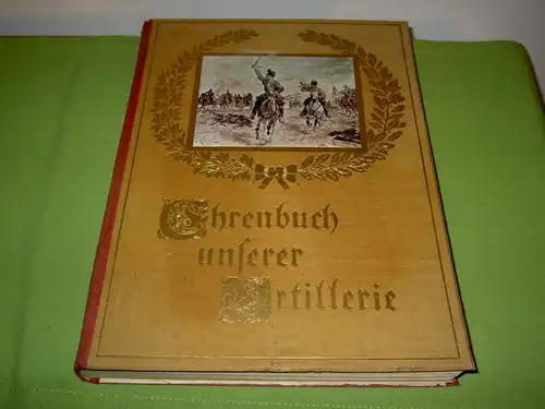 Kerchnawe, Hugo: Ehrenbuch unserer Artillerie, Zweiter Band. 