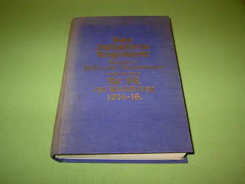 Reichert, Wilhelm: Das Infanterie-Regiment Freiherr Hiller von Gaertlingen - 4. Posensches Nr. 59 im Weltkrieg 1914-18, Band 1. 