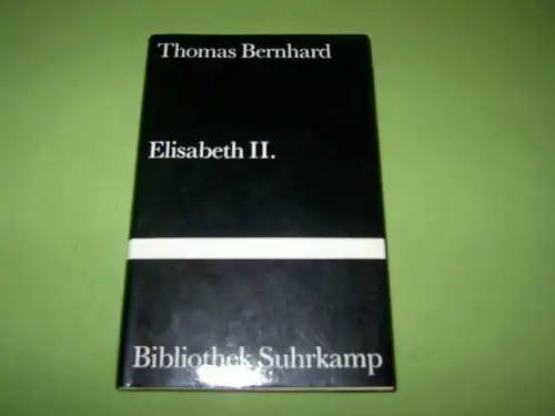 Bernhard, Thomas: Elisabeth II. 