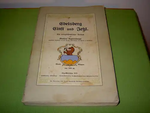Rupertsberger, Mathias: Ebelsberg - Einst und Jetzt. 
