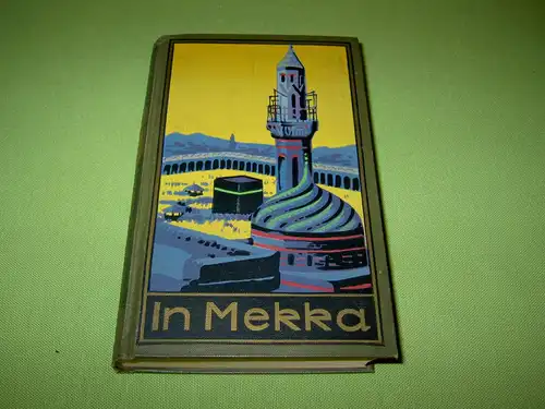 May Karl; Kandolf, Franz: In Mekka.