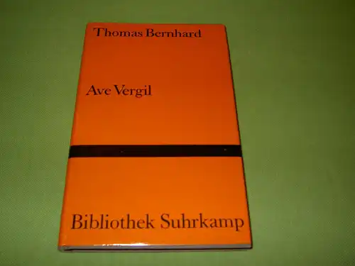 Bernhard, Thomas: Ave Vergil. 