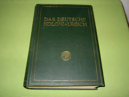 Meyer, Hans: Das Deutsche Kolonialreich - Eine Länderkunde der deutschen Schutzgebiete - Erster Band: Ostafrika und Kamerun. 