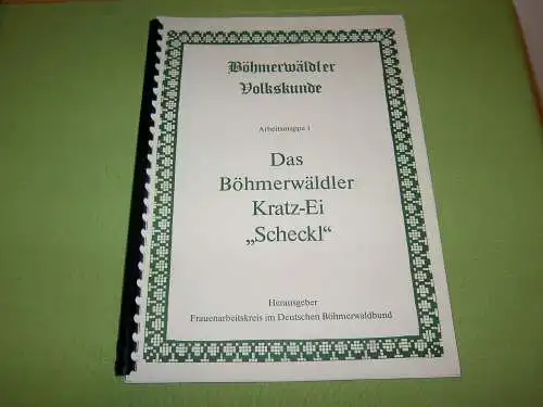Schweigl, Ingeborg: Das Böhmerwäldler Kratz-Ei "Scheckl". 