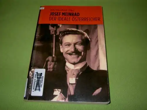 Josef Meinrad - Der ideale Österreicher. 