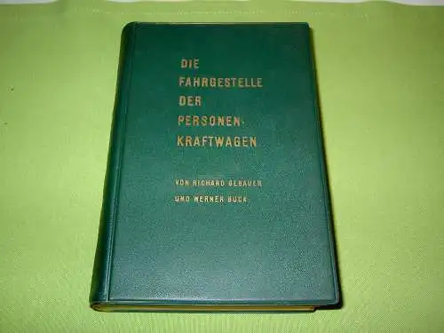 Gebauer, Richard; Buck, Werner: Die Fahrgestelle der Personenkraftwagen. 